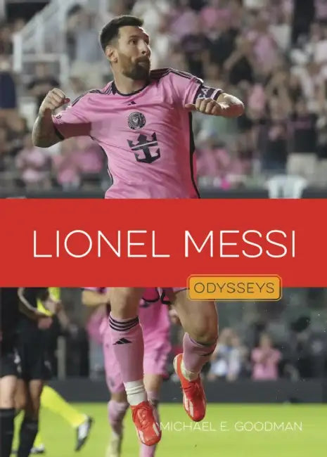 Lionel Messi (English, Michael E. Goodman)