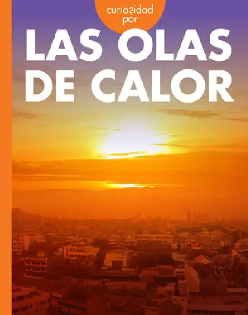 Curiosidad Por Las Olas de Calor (English, Deborah Scigliano)