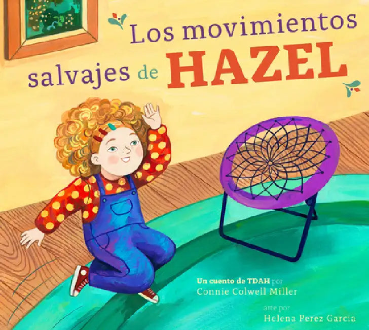 Los Movimientos Salvajes de Hazel (English, Connie Colwell Miller | Helena Perez Garcia)