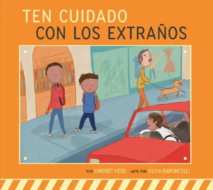 Ten Cuidado Con Los Extraños (English, Bridget Heos | Silvia Baroncelli)