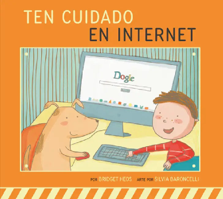 Ten Cuidado En Internet (English, Bridget Heos | Silvia Baroncelli)