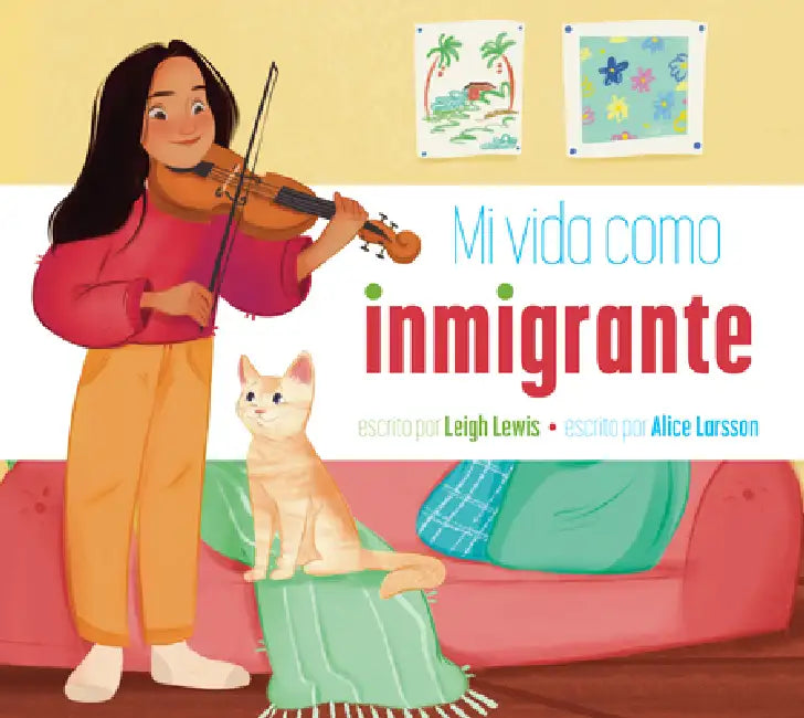 Mi Vida Como Inmigrante (English, Leigh Lewis | Alice Larsson)