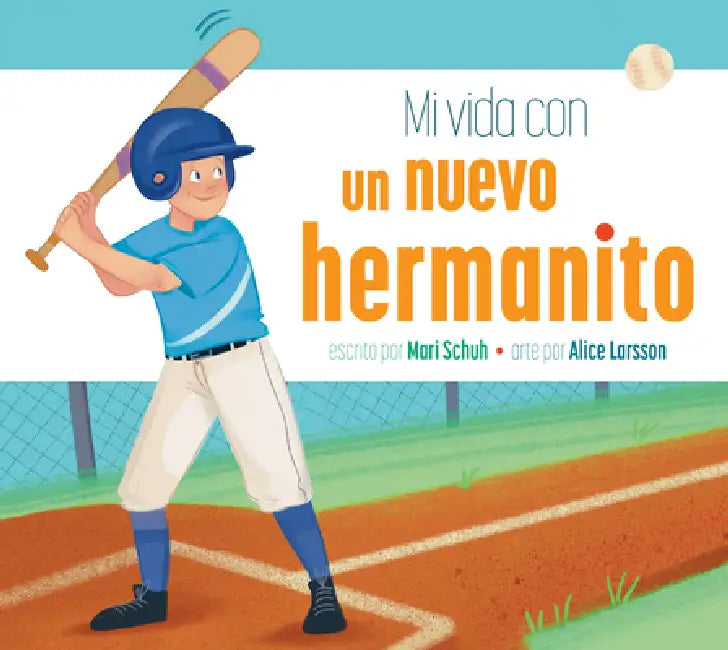 Mi Vida Con Un Nuevo Hermanito (English, Mari C. Schuh | Alice Larsson)