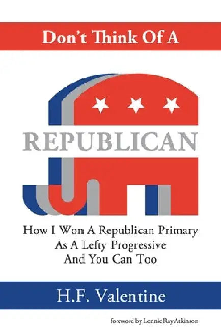 Don't Think Of A Republican (English, H. F. Valentine | Lonnie Ray Atkinson)