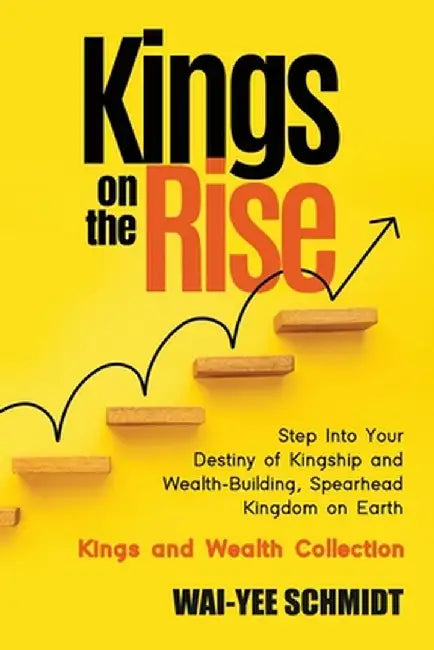Kings on the Rise (English, Wai-Yee Schmidt)