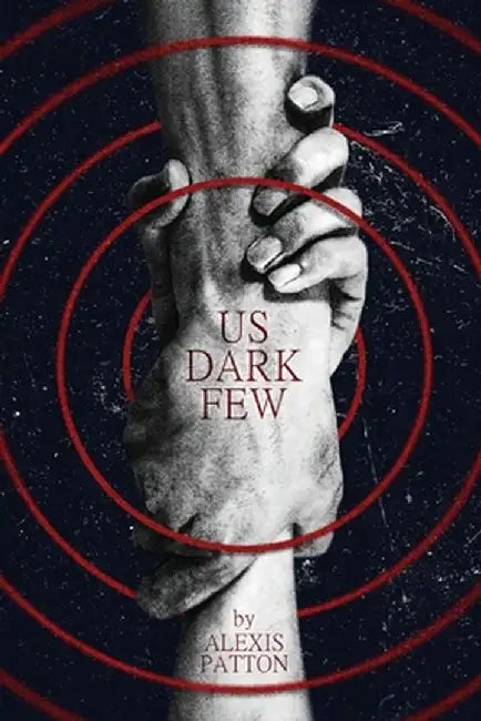 Us Dark Few (English, Alexis Patton)